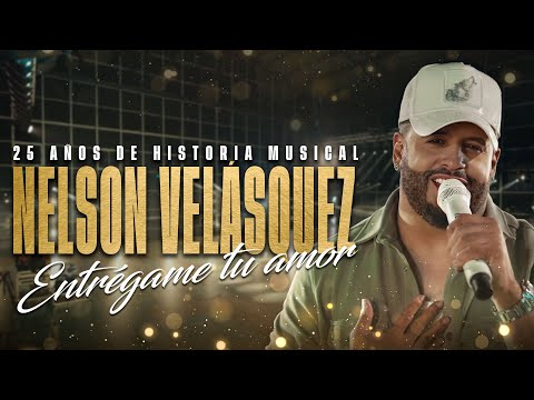 Nelson Velásquez, Entrégame Tu Amor  - Video oficial