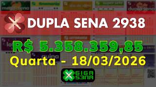 Resultado da Dupla Sena 2938, Quarta-feira, 18/03/2026
