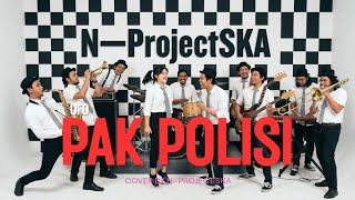 Download lagu UFO - PAK POLISI | Cover SKA Punk Version | N—Project SKA mp3
