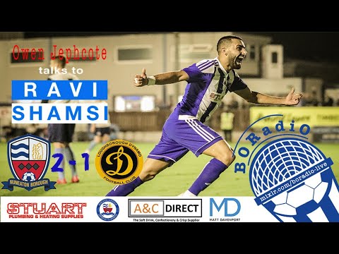 BORadiO | Multi Media Productions - Ravi Shamsi [Nuneaton Borough 2-1 Loughborough Dynamo]