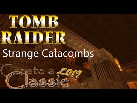 Tomb Raider CAC 2019 - Strange Catacombs walkthrough
