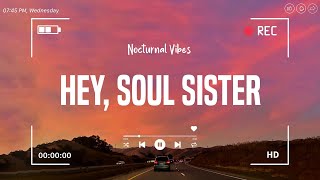 Hey, Soul Sister ~ Best throwback songs ever ♫ Nostalgia playlist