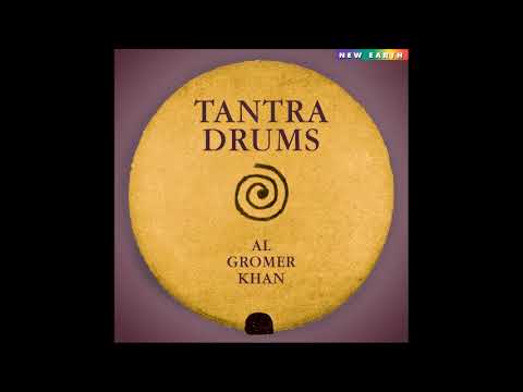Tantra Drums - Al Gromer Khan