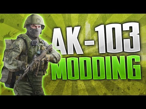 MODIFICATION GUIDE FOR THE ULTIMATE AK-103 - Escape From Tarkov