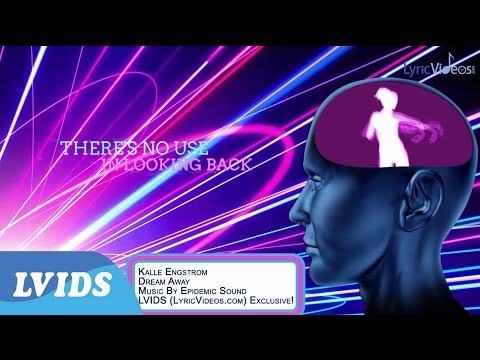 Kalle Engstrom - Dream Away (Official Lyric Video) 4K LVIDS Exclusive