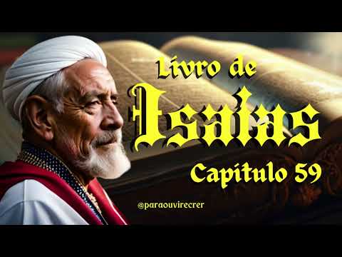 Isaías 59 (Bíblia Sagrada) #228 Com legenda  @paraouvirecrer [ Resumo do capítulo na descrição].