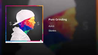 Avicii - Pure Grinding