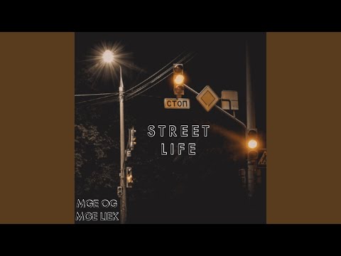 Street Life (feat. Mge OG)