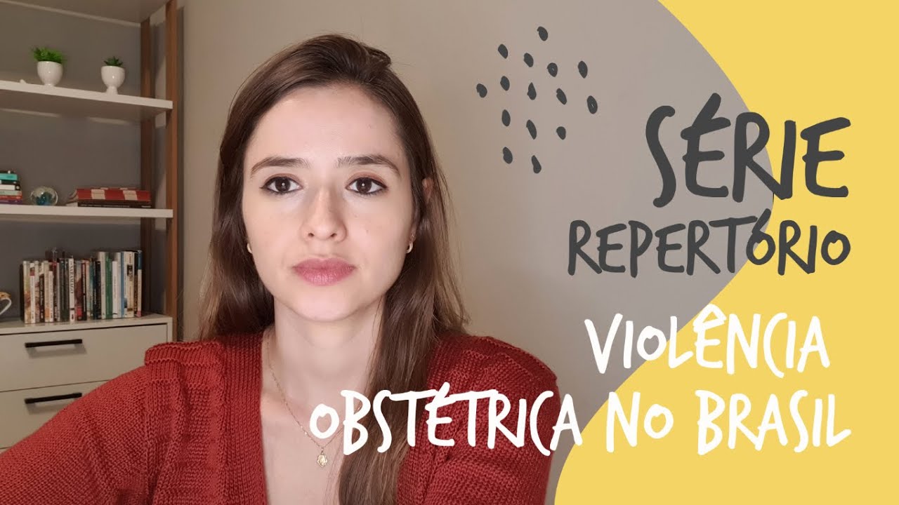 Série Repertório – violência obstétrica no Brasil | #PD54