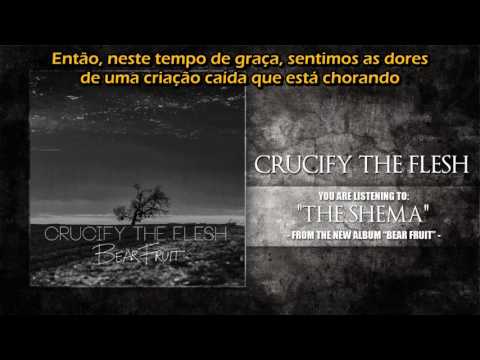 Crucify The Flesh - The Shema (Captions/Legendado)
