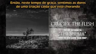 Crucify The Flesh - The Shema (Captions/Legendado)