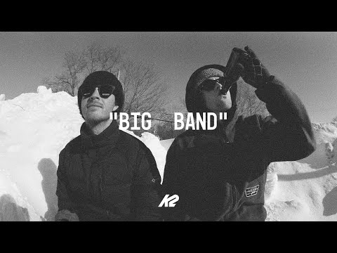 K2 Snowboarding Presents: "BIG  BAND"