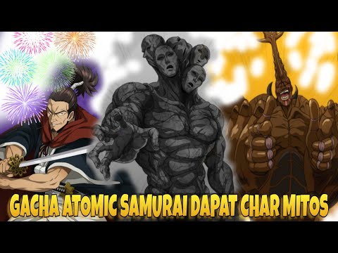 GACHA ATOMIC SAMURAI DAPAT CHAR  MITOS !! One Punchman : The Strongest
