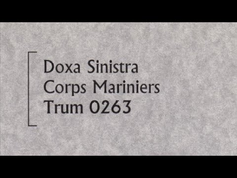 Doxa Sinistra - Corps Mariniers [Full Album]