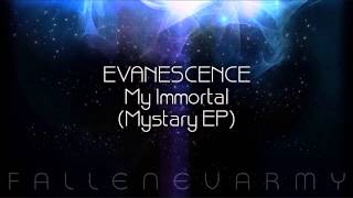 Evanescence - My Immortal (Mystary /Mystery EP)