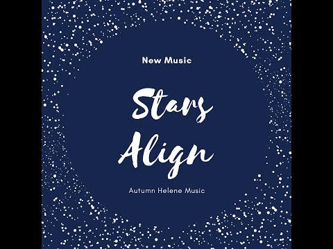 Stars Align lyric video - Autumn Helene Music