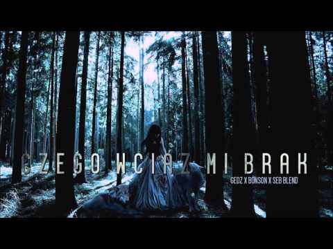 GEDZ ✖ BONSON - Czego wciąż mi brak |SEB BLEND|