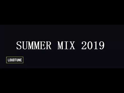 SUMMER MIX (KLUBOWA MUZYKA) 2019 - LOUDTUNE