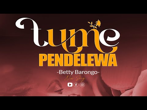 Betty Barongo - Tumependelewa (Official Audio)