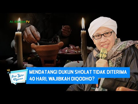 Mendatangi Dukun Sholat Tidak Diterima 40 Hari, Wajibkah Diqodho ? - Buya Yahya Menjawab