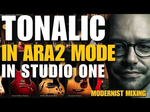 Modernist Mixing - How to use Tonalic in ARA2 mode in Presonus Studio One