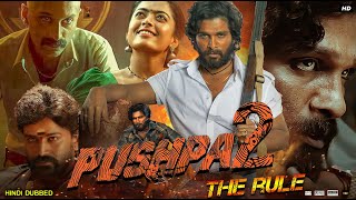 Pushpa: The Rule Full Movie In Hindi Dubbed 2022 | Allu Arjun | Rashmika | Fahad | Review & Facts HD