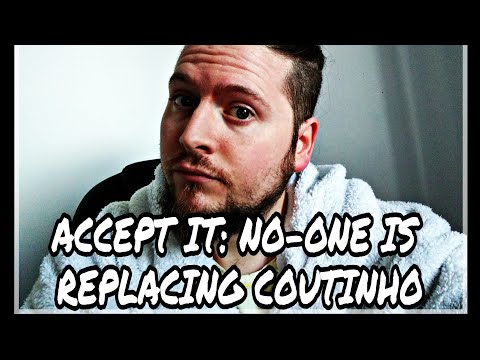 ACCEPT IT: NO-ONE IS REPLACING COUTINHO, NOT MAHREZ, NOT LEMAR, NO-ONE