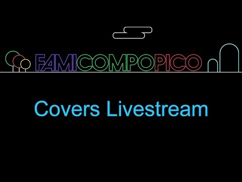 Official unofficial Famicompo Pico 2015 Covers Livestream Part 1