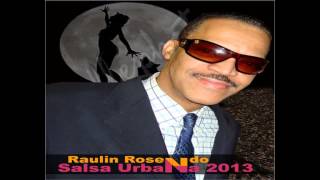 Raulin Rosendo - La Loba (Salsa Original 2013)
