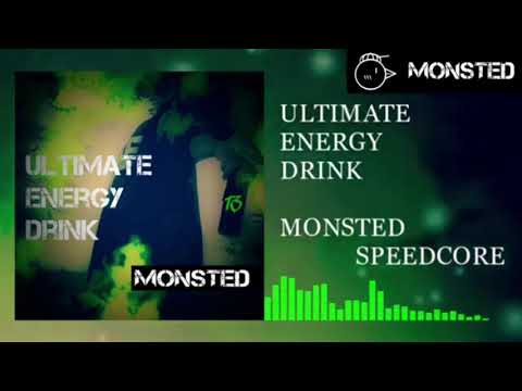 MONSTED - ULTIMATE ENERGY DRINK［Speedcore］