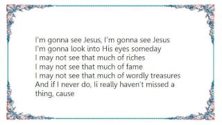 B.J. Thomas - I&#39;m Gonna See Jesus Lyrics