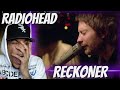HE PLAYED A LEMON? RADIOHEAD - RECKONER (LIVE FROM THE BASEMENT) | REACTION
