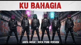 Download lagu KUBAHAGIA - MELLY GOESLAW (ROCK PUNK COVER) by Arifa Musik mp3