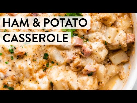 Ham and Potato Casserole | Sally's Baking