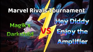 BuiltBetter Marvel Rivals Tournament - Hey Diddy Enjoy the Amplifier vs Magik's Darkchild - Semi's