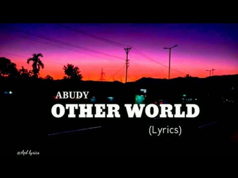ABUDY - OTHER WORLD - (lyrics)