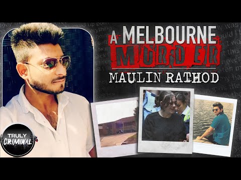 A Melbourne Murder: The Case Of Maulin Rathod
