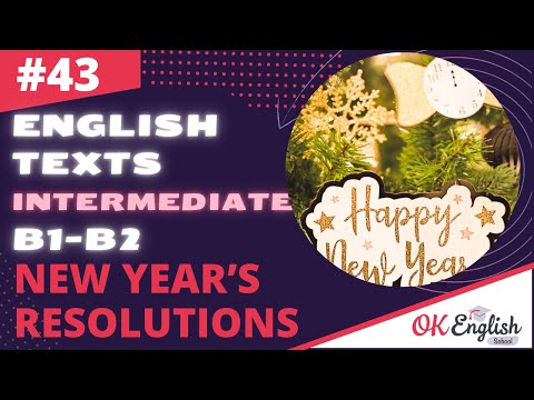 Text 43 New Year's Resolutions 🇺🇸 Английский INTERMEDIATE (B1-B2) | Уроки английского языка