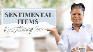 How To Declutter When Everything Is Sentimental To You | Home Organization