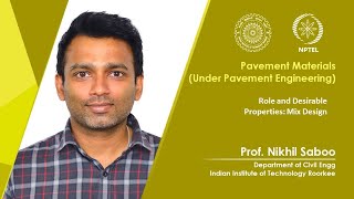 Lecture 34: Role and Desirable Properties: Mix Design.