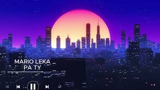 Mario Leka - Pa Ty