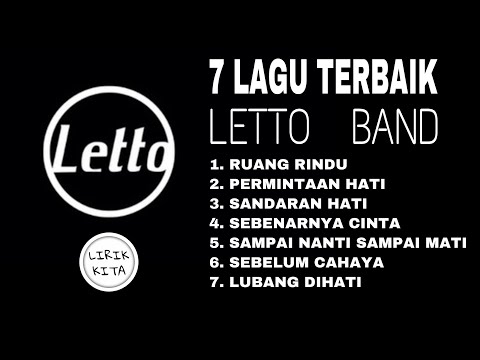 LETTO band (Lirik Lagu) 7 Lagu Terbaik Pilihan LIRIK KITA 7