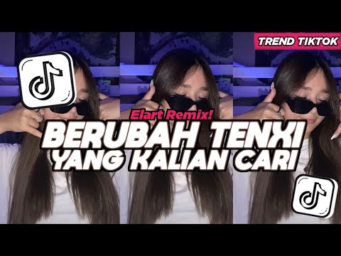 DJ BERUBAH TENXI ELART REMIX APA KITA UDAHAN KOK KAMU MASIH NANYA FULL SONG VIRAL TIKTOK 2025 