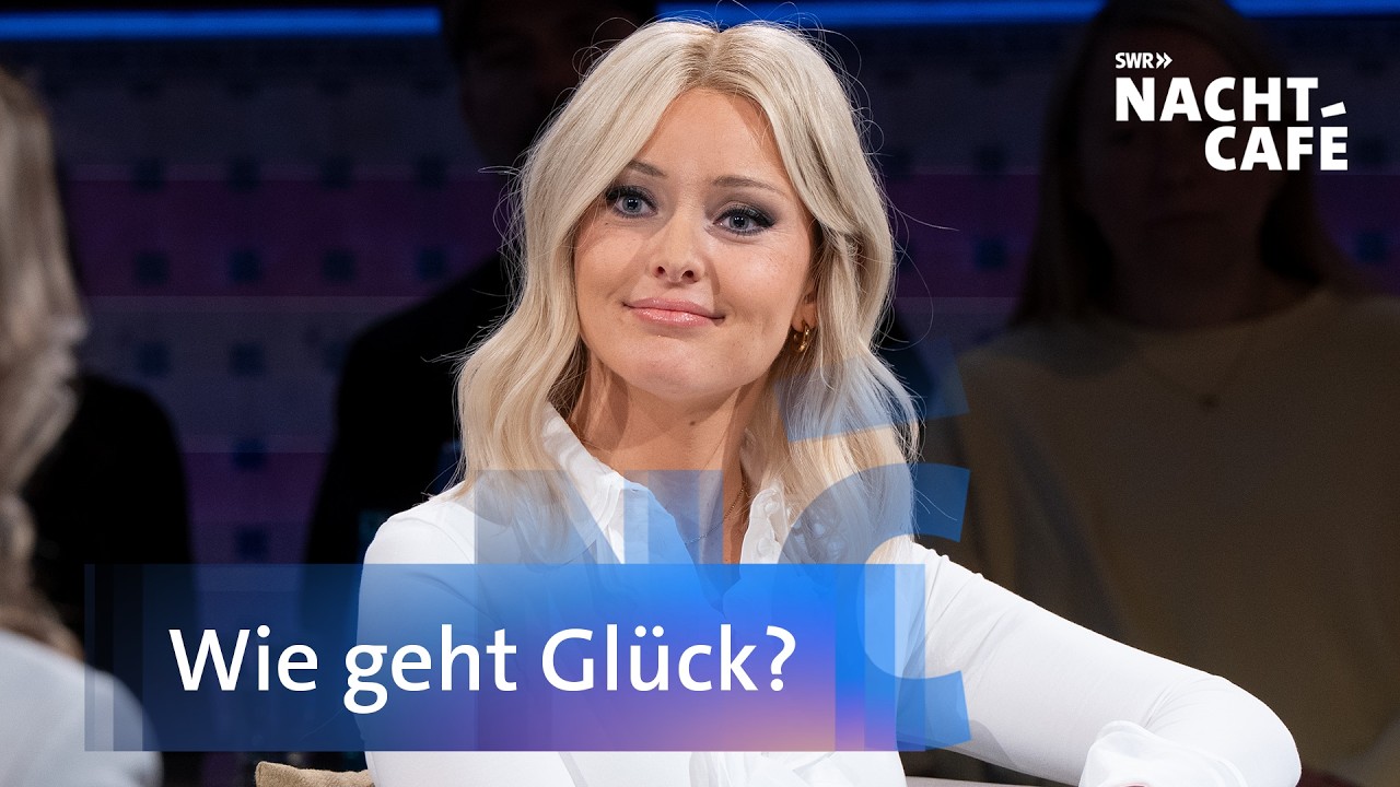 Wie geht Glück? | SWR Nachtcafé