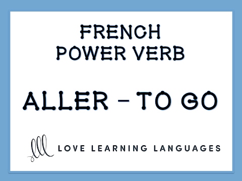 French verb ALLER - Present and Near Future Tenses