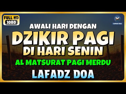 DZIKIR PAGI di HARI SENIN PEMBUKA PINTU REZEKI | ZIKIR PEMBUKA PINTU REZEKI | Dzikir Mustajab Pagi