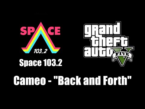 GTA V (GTA 5) - Space 103.2 | Cameo - "Back and Forth"