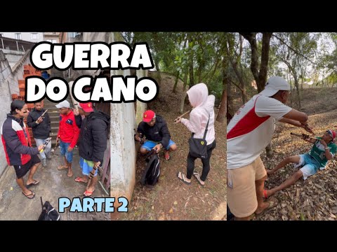 GUERRA DO CANO pt 2