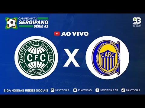 CORITIBA 0 X 1 ROSÁRIO CENTRAL - Campeonato Sergipano A2 - AO VIVO