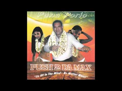 PUSH 2 DA MAX - PUNA PORIO (TASTER VIDEO)